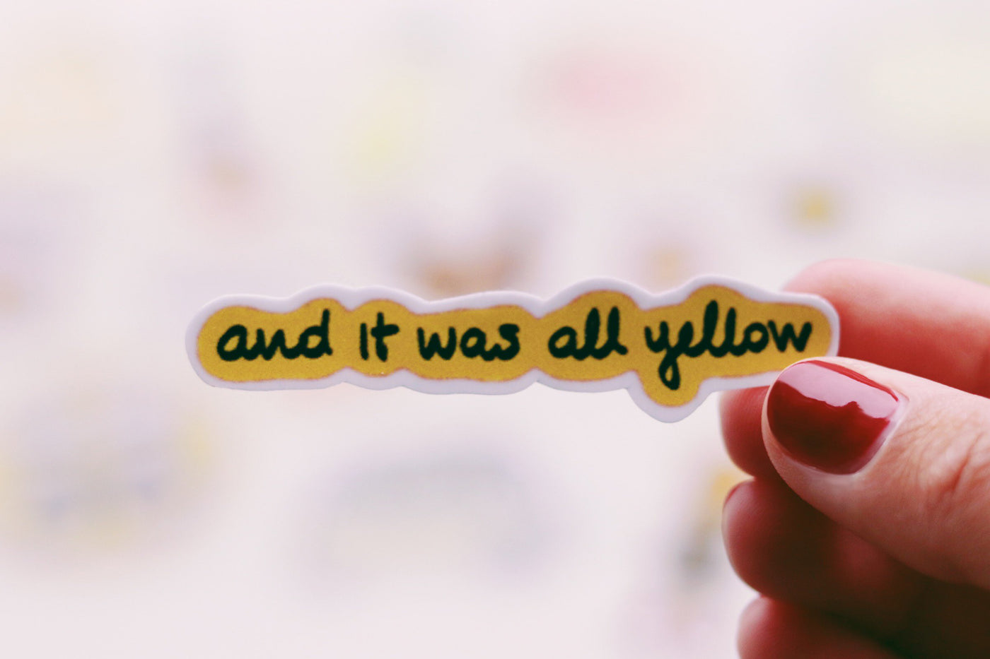 And it was all yellow